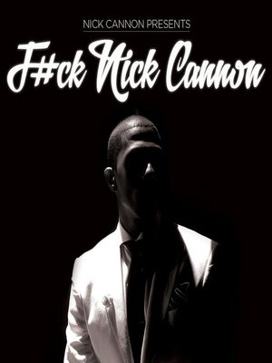 cover image of F#ck Nick Cannon